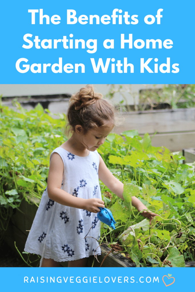 benefits of starting a home garden with your kids