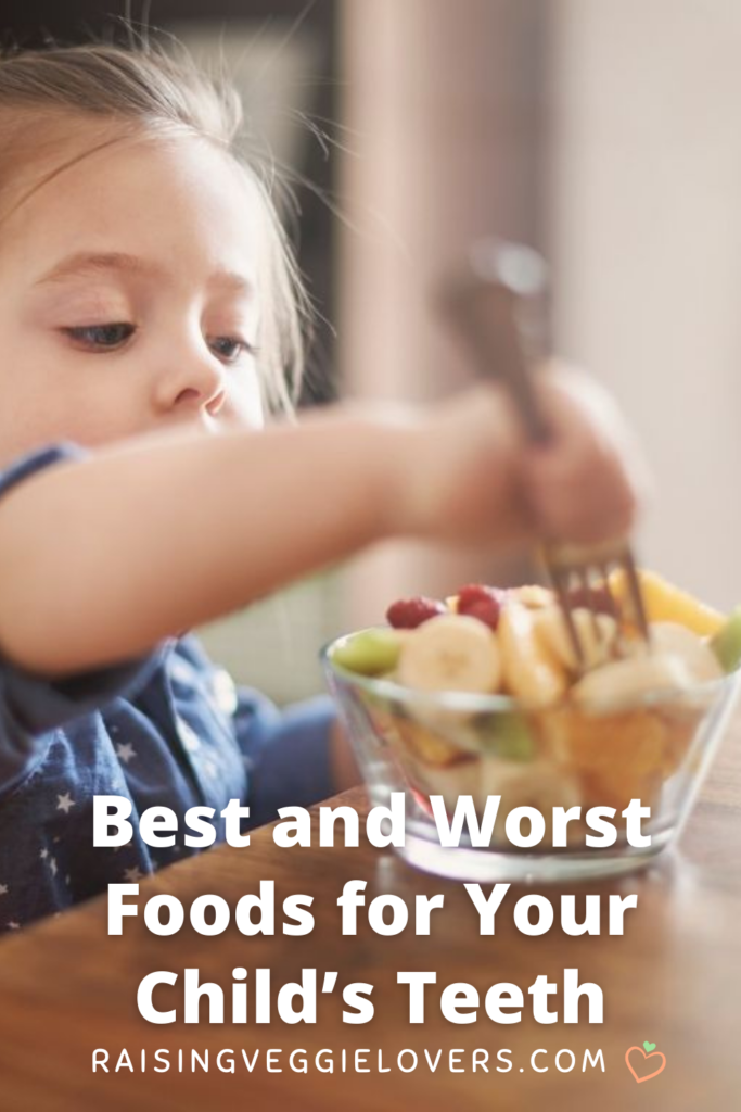 thebest and worst foods for your child's teeth pin