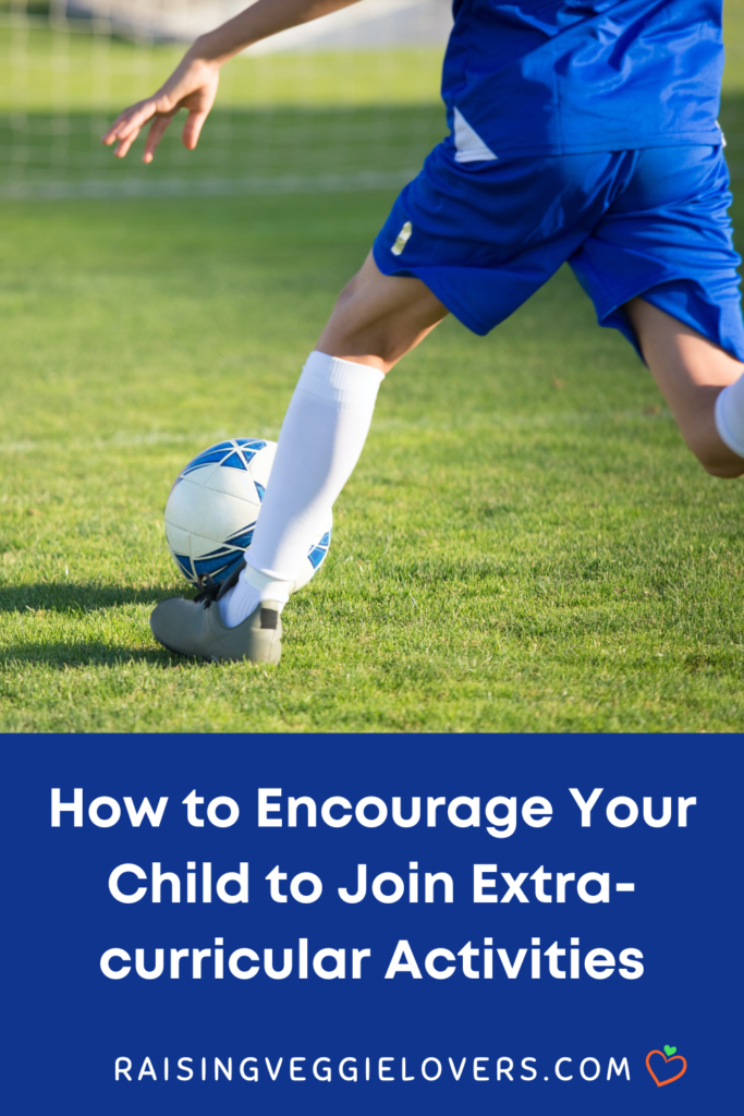 How to Encourage Your Child to Join Extra-Curricular Activities Pin