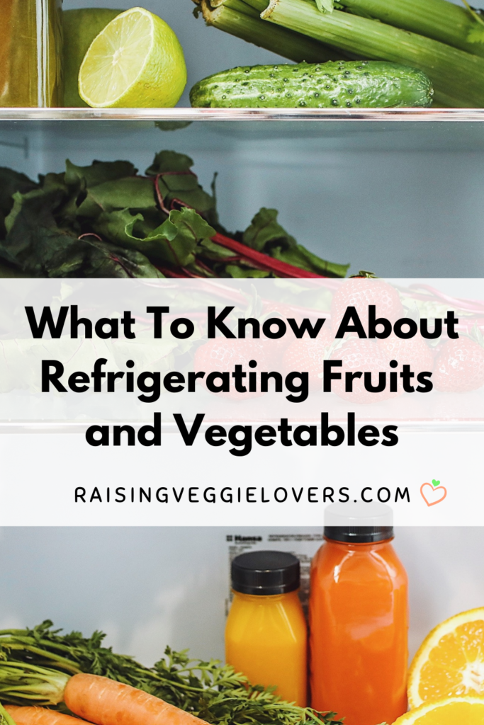 What to know about refrigerating fruits and vegetables pin