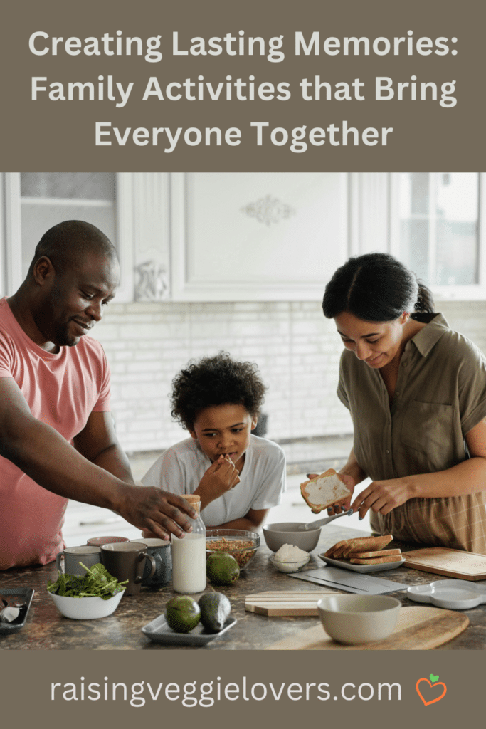 Creating Lasting Memories: Family Activities that Bring Everyone Together Pin