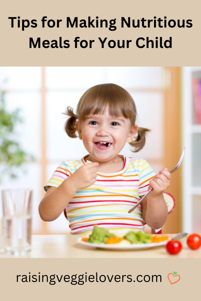 Tips for Making Nutritious Meals for Your Child Pin
