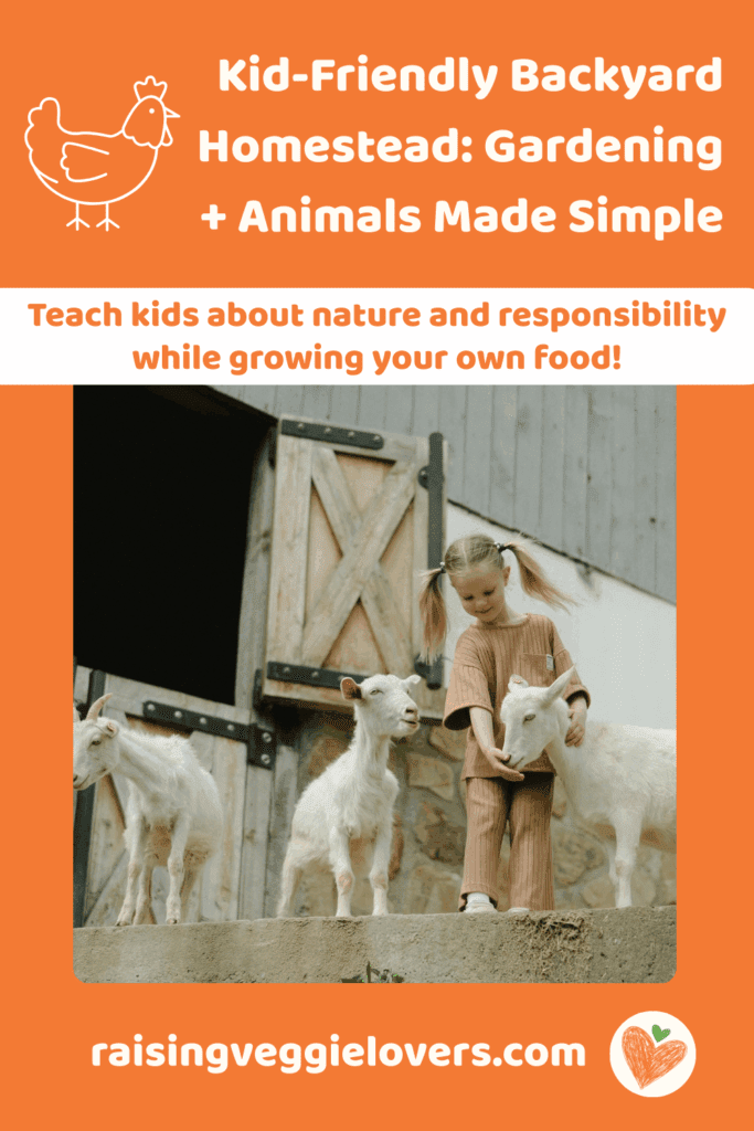 How to Combine Gardening and Animals for a Kid Friendly Homestead Pin
