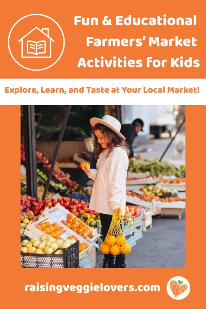 Fun & Educational 
Farmers’ Market 
Activities for Kids Pin
